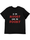 If I'm Moody Give Me Foody Funny T Shirt Classic Fit Graphic Tee For Daily Comfort – Unisex Cotton Shirt